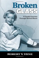 Broken Glass: A Family s Journey Through Mental