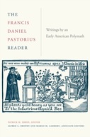 The Francis Daniel Pastorius Reader: Writings by