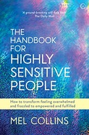 The Handbook for Highly Sensitive People: How to