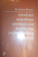 Młodzież umysłowo upośledzona w rodzinie i w środo