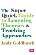 The Super Quick Guide to Learning Theories and