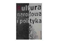 Kultura narodowa i polityka - J Kurczewska