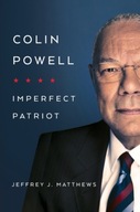 Colin Powell: Imperfect Patriot Matthews Jeffrey