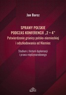 SPRAWY POLSKIE PODCZAS KONFERENCJI 2+4