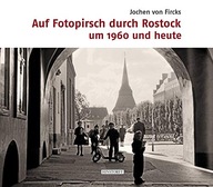 Auf Fotopirsch durch Rostock JOCHEN VON FIRCKS