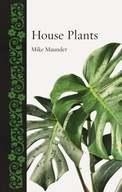 House Plants Maunder Mike