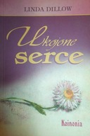 Ukojone serce - Linda Dillow