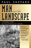 Man in the Landscape: A Historic View of the