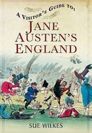 Visitor s Guide to Jane Austen s England Wilkes