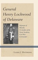 General Henry Lockwood of Delaware: Shipmate of