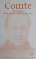 August Comte Rozprawa o duchu filozofii pozytywnej