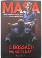 Masa o bossach polskiej mafii - Artur Górski