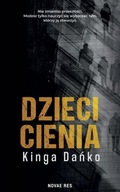 DZIECI CIENIA, KINGA DAŃKO