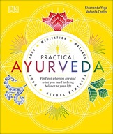 Practical Ayurveda: Find Out Who You Are and What