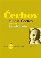 Hercova cesta / O herecké technice Michail Čechov
