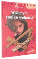 Jana Frey W ŚLEPYM ZAUŁKU WOLNOŚCI: Dzieci ulicy [2001]