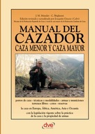 Manual del cazador caza menor y caza mayor (Spanish Edition) Mundet, J. M.