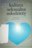 Kultura seksualna młodzieży - Andrzej Jaczewski