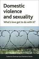 Domestic Violence and Sexuality: What s Love Got
