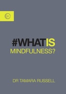 What is Mindfulness? Russell Tamara