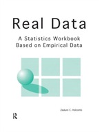 Real Data: A Statistics Workbook Based on
