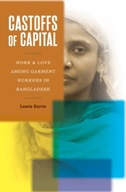 Castoffs of Capital: Work and Love among Garment