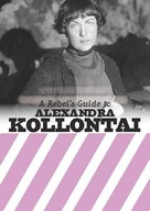 A REBEL'S GUIDE TO ALEXANDRA KOLLANTAI - Bookmarks [KSIĄŻKA]