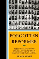 Forgotten Reformer: Robert McClaughry and