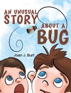 An Unusual Story About a Bug Burt Joan J