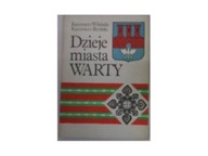Dzieje miasta Warty - K.Wiliński