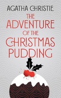 The Adventure of the Christmas Pudding. A Christie