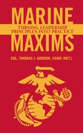 Marine Maxims: Turning Leadership Principles into