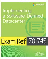 Exam Ref 70-745 Implementing a Software-Defined