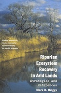 Riparian Ecosystem Recovery in Arid Lands: