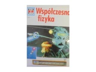 Co i jak współczesna fizyka - praca zbiorowa