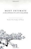 Most Intimate: A Zen Approach to Life s