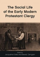 The Social Life of the Early Modern Protestant