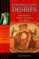 Controlling Desires: Sexuality in Ancient Greece