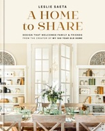 A Home to Share: Designs that Welcome Family and