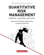QUANTITATIVE RISK MANAGEMENT: CONCEPTS, TECHNIQUES AND TOOLS (PRINCETON SER