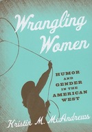 Wrangling Women: Humor and Gender in the American