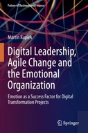 Digital Leadership, Agile Change and the
