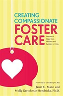Creating Compassionate Foster Care: Lessons of