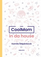 CoolMom in da house Kamila Štěpánková