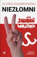 Niezłomni. Solidarność Walcząca - Alfred Znamierowski