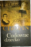 Cudowne dziecko Chopin - Praca zbiorowa