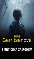 Smrt čeká za rohem Tess Gerritsenová