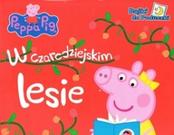 Świnka Peppa Pig Opowieści na dobranoc W CZARODZIEJSKIM LESIE