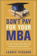 Don't Pay for Your MBA