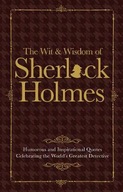 The Wit & Wisdom of Sherlock Holmes: